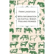 Farm Livestock - With Information on Cattle, Sheep, Pigs and Horses