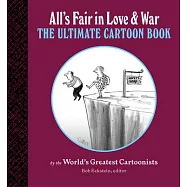 All Is Fair in Love and War: The Ultimate Cartoon Book