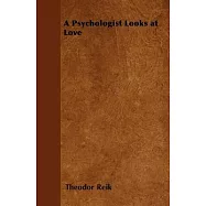 A Psychologist Looks at Love