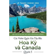 Các Vu?n Qu?c Gia Tây-B?c Hoa K? Và Canada: Quy?n 5