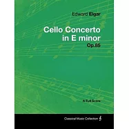 Edward Elgar - Cello Concerto in E minor - Op.85 - A Full Score