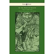 In the Days of Giants - A Book of Norse Tales - With Illustrations by E. Boyd Smith