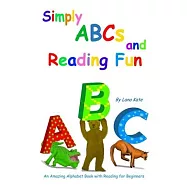 Simply ABCs and Reading Fun: An Amazing Alphabet Book with Reading for Beginners