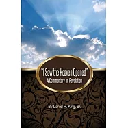 "I Saw the Heaven Opened": A Commentary on Revelation