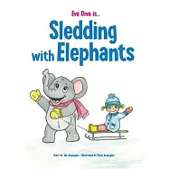 Eva Diva is ... Sledding With Elephants