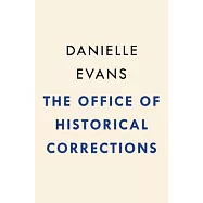 The Office of Historical Corrections: A Novella and Stories