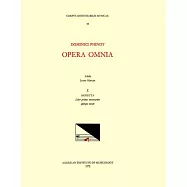 CMM 59 Dominique Phinot (16th C.), Opera Omnia, Edited by Janez Höfler and Roger Jacob. Vol. I Motetta: Liber Primus