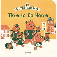 A Little Snail Book: Time to Go Home