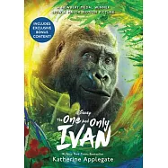 The One and Only Ivan Movie Tie-In Edition: My Story