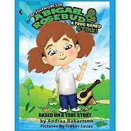 Abigail Rosebud And A Frog Named Stink!