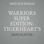 Warriors Super Edition: Tigerheart’’s Shadow Lib/E