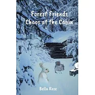 Forest Friends: Chaos at the Cabin