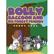 Rolly Raccoon and His Forest Friends