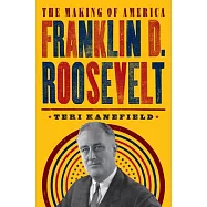 Franklin D. Roosevelt: The Making of America #5