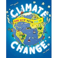 Climate Change (and How We’’ll Fix It)