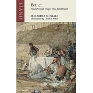 Eothen: Traces of Travel Brought Home from the East