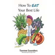 How to Eat Your Best Life