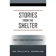 Stories from the Shelter: From St. Francis Center--Denver Colorado