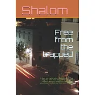 Free from the trapped: ’’’’It does not matter who trapped you, or how long you have been trapped? You can still move on