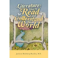 Literature: How to Read and Understand the World
