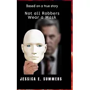 Not all Robbers Wear a Mask