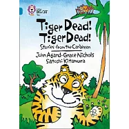 Tiger Dead! Tiger Dead! Stories from the Caribbean