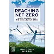 Reaching Net Zero: What It Takes to Solve the Global Climate Crisis