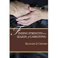 Finding Strength in a Season of Caregiving