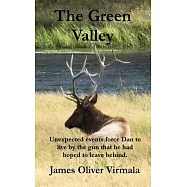The Green Valley: Unexpected events force Dan to live by the gun