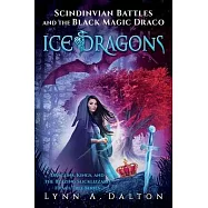 Scindinvian Battles and the Black Magic Draco Ice Dragons
