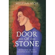 Door of Stone: Book One of the Juniper Holt Series