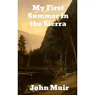 My First Summer in the Sierra