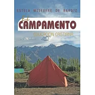 El Campamento: Un lugar para aprender a servir al Se&ntilde;or y crecer junto con el otro