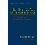 First Class of the Michael School: Recapitulation Lessons and Mantras