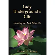 Lady Underground’’s Gift: Liberating the Soul Within Us