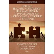 Linking Teacher Preparation Program Design and Implementation to Outcomes for Teachers and Students