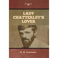Lady Chatterley&rsquo;&rsquo;s Lover