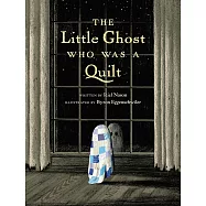 The Little Ghost Who Was a Quilt