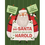 The Day Santa Stopped Believing in Harold