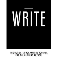 Write: The Ultimate Book Writing Journal
