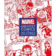 Marvel Greatest Comics: 100 Comics That Built a Universe