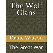 The Wolf Clans: The Great War