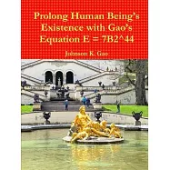Prolong Human Being&Otilde;s Existence with Gao&Otilde;s Equation E = 7B2^44