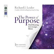 The Power of Purpose: Find Meaning, Live Longer, Better