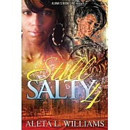 Still Salty: A Ghetto Soap Opera