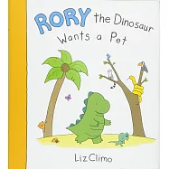Rory the Dinosaur Wants a Pet