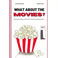 What About the Movies: Exploring Cinema’’s Place in a World Full of Screens, Streams and Smartphones