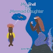 Me-Shell: The Mermaid Daughter