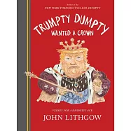 Old King Dumpty: More Verses in the Age of Trump