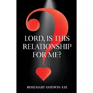 Lord, is this relationship for me?